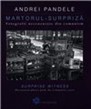Expoziţie de fotografie Lumină şi Umbre în Balcani Expoziţie de fotografie Lumină şi Umbre în Balcani