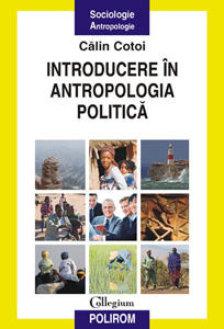 introducereinantropologia1 Clubul Filantropia   discuţie despre cartea Introducere în antropologia politică   Călin Cotoi