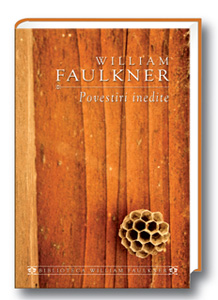 povestiriinedite Lansare de carte: Povestiri inedite   William Faulkner