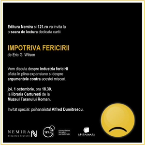Seară de lectură Împotriva fericirii de Eric G. Wilson impotrivafericirii1 Seară de lectură Împotriva fericirii de Eric G. Wilson