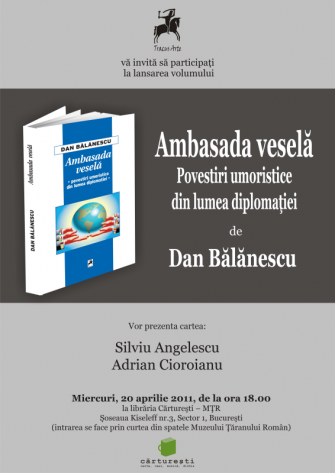 Lansare de carte: Ambasada Vesela, de Dan Balanescu