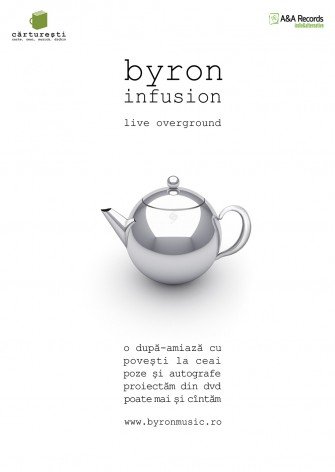 Trupa byron şi ceainăriile Cărtureşti te invită la “byron Infusion – Live Overground”