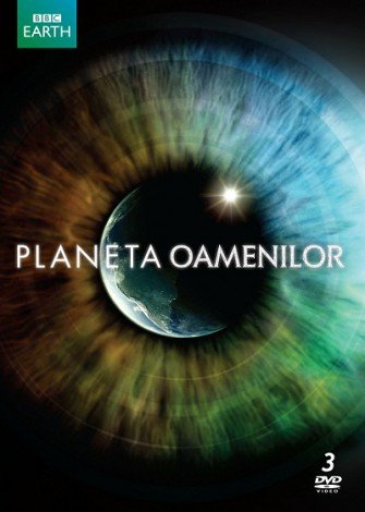 HUMAN PLANET – o serie de opt excelente filme documentare realizate de BBC