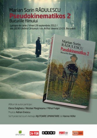 Lansarea volumului Pseudokinematikos 2. Bucuriile filmului în librăriile Cărturești