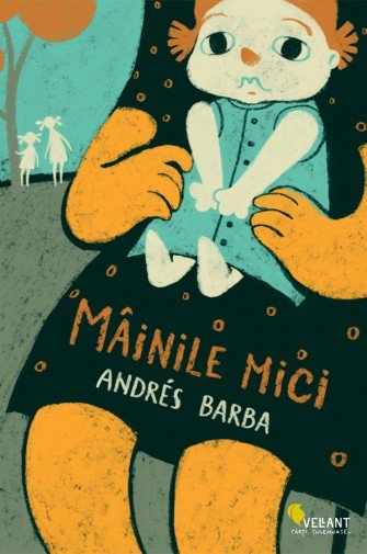 Copiii fac lucruri trăsnite – Mâinile mici, de Andrés Barba