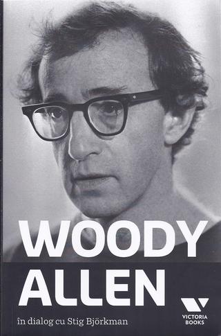 Woody Allen în dialog cu Stig Björkman
