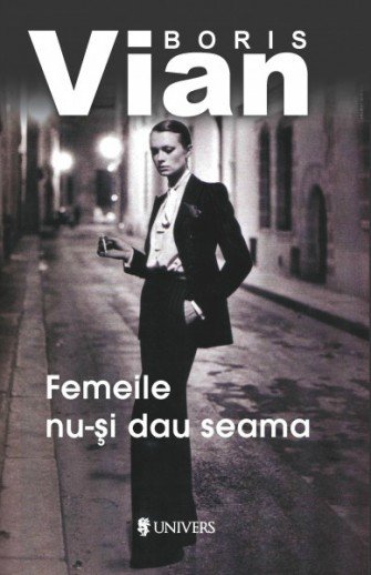 Femeile nu-și dau seama, de Boris Vian