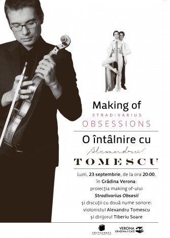Making of „Stradivarius Obsesii”: o întâlnire cu Alexandru Tomescu
