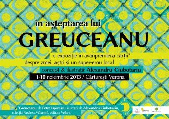 În așteptarea lui Greuceanu: o expoziție în avanpremiera cărții