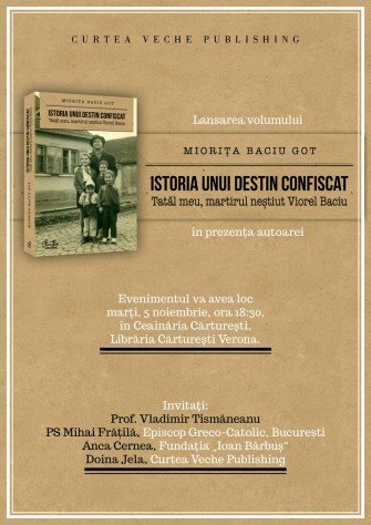 Lansare „Istoria unui destin confiscat” de Mioriţa Baciu Got cu prezentarea Prof. Vladimir Tismăneanu