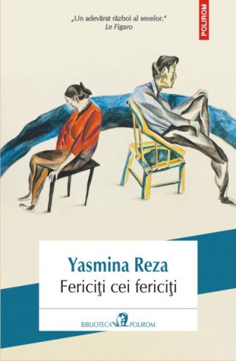 Microcosmosuri ratate – Fericiți cei fericiți, de Yasmina Reza