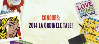 Concurs: 2014 la ordinele tale!