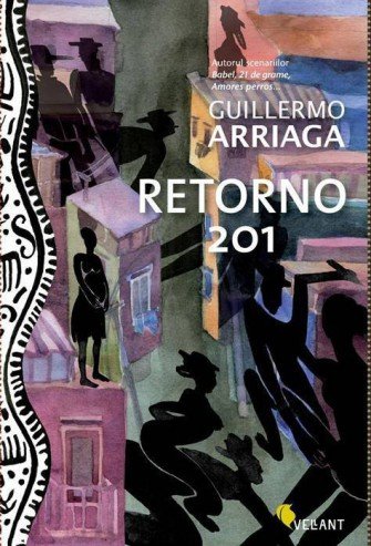 Retorno 201, de Guillermo Arriaga