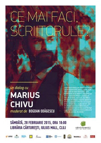 CE MAI FACI, SCRIITORULE? – invitat Marius Chivu
