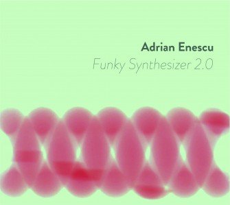Adrian Enescu, Funky Synthesizer 2.0