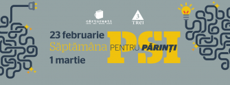 Săptămâna PSI pentru părinţi: 23 februarie – 1 martie, 2015