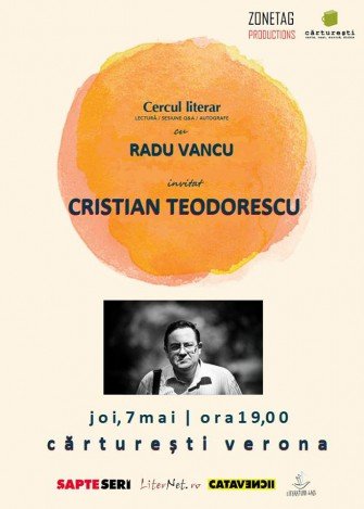 Cercul literar cu Radu Vancu. Invitatul ediției: Cristian Teodorescu