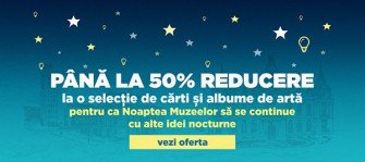 Sărbătorim Noaptea Muzeelor cu reduceri