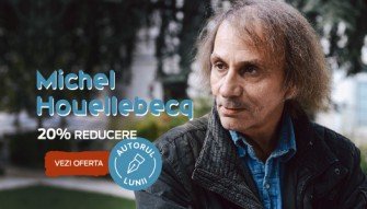 Autorul lunii Michel Houellebecq 20% reducere