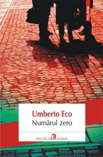 Numărul zero, de Umberto Eco