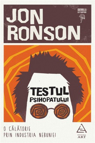 Testul psihopatului: O călătorie prin industria nebuniei, de Jon Ronson