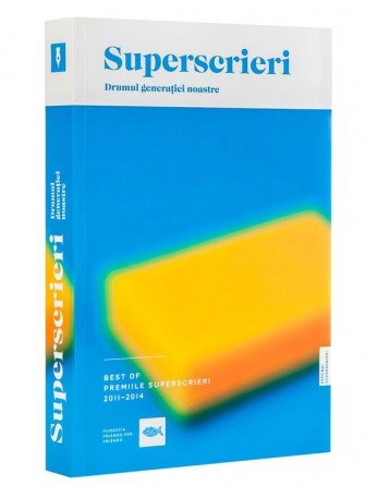 Superscrieri – Drumul generației noastre