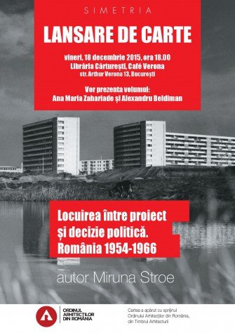 Locuirea între proiect şi decizie politică. România 1954-1966 de Miruna Stroe