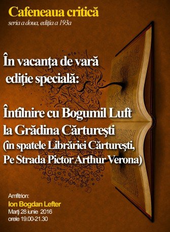 Bogumil Luft la Cafeneaua critică, ediţie specială!