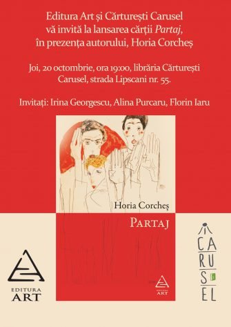 Lansarea romanului PARTAJ de HORIA CORCHEȘ