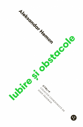 Iubire și obstacole, de Aleksandar Hemon