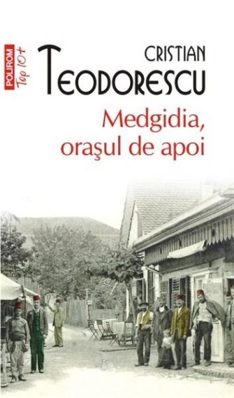 Medgidia, orașul de apoi, de Cristian Teodorescu