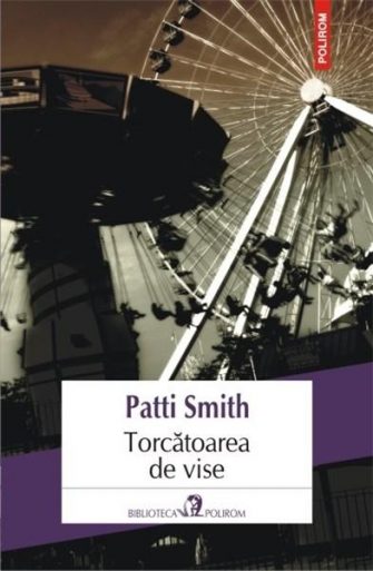 Torcătoarea de vise, de Patti Smith