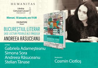 „Bucureştiul literar. Şase lecturi posibile ale oraşului“ în dezbatere la Cărtureşti Carusel