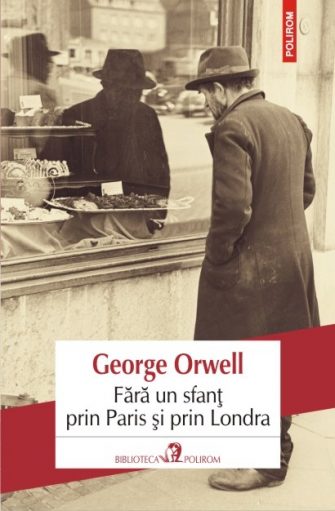 Fără un sfanț prin Paris și prin Londra, de George Orwell