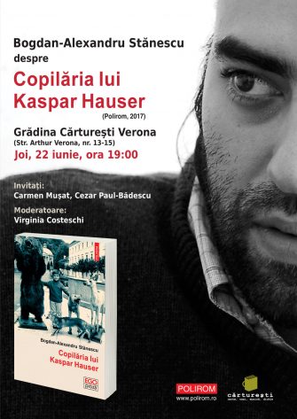 Bogdan-Alexandru Stănescu despre Copilăria lui Kaspar Hauser