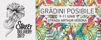 Street Delivery 2017: Grădini posibile