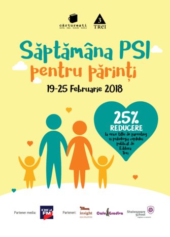 Săptămâna PSI pentru părinți: 19-25 februarie 2018