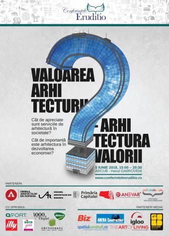 Cea de-a doua ediţie a Conferinţelor Eruditio “Valoarea arhitecturii în arhitectura valorii” începe în curând