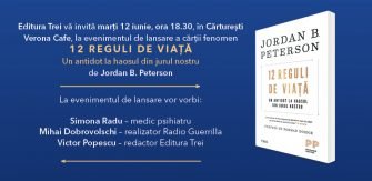 Lansare de carte și dezbatere: „12 Reguli de viață. Un antidot la haosul din jurul nostru” de Jordan B. Peterson