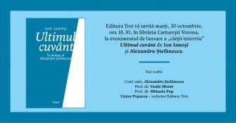 Lansare la Cărturești Verona: Ultimul cuvânt de Ion Ianoși și Alexandru Ștefănescu