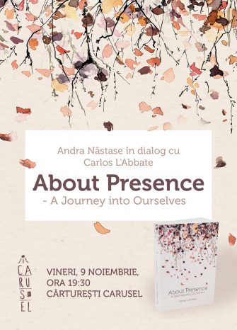 About Presence-Andra Năstase în dialog Carlos L’Abbate
