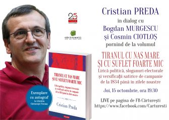 Cristian Preda în dialog cu Bogdan Murgescu și Cosmin Ciotloș despre Tiranul cu nas mare și cu suflet foarte mic
