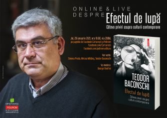 Online & live despre „Efectul de lupă. Câteva priviri asupra culturii contemporane”, de Teodor Baconschi
