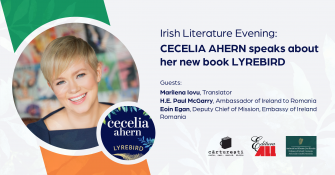 Seara literaturii irlandeze: Cecelia Ahern vorbește despre noua ei carte: „Lyrebird – Pasărea Liră”