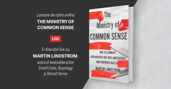 Discuție live pe Facebook cu Martin Lindstrom & Anca Ungureanu: The Ministry of Common Sense