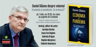 Live & online despre „Economia și pandemia. Ce urmează?”, de Daniel Dăianu