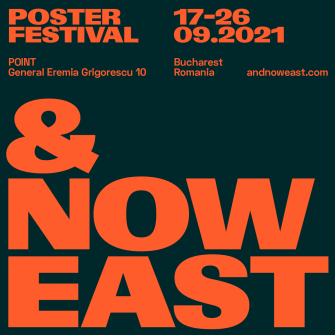 ÎNCEPE PRIMA EDIȚIE A FESTIVALULUI DE POSTERE “AND NOW EAST”