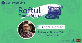 Raftul traducătorului cu Andrei Cornea