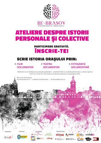 “Be-Brașov: retrocedarea emoțiilor I memoria orașului” – cursuri de film, teatru și fotografie documentară finanțate de Primăria Municipiului Brașov