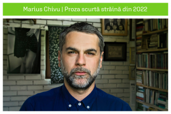 Marius Chivu | Proza scurtă străină din 2022
